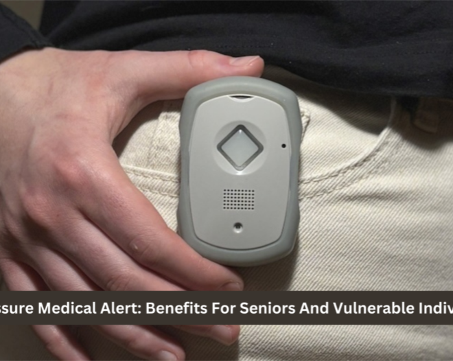 Life Assure Medical Alert: Benefits For Seniors And Vulnerable Individuals  